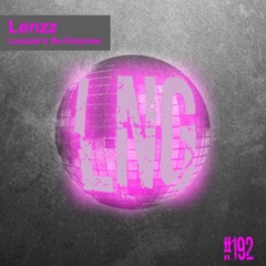 #192 - Lenzzie's Nu-Grooves
