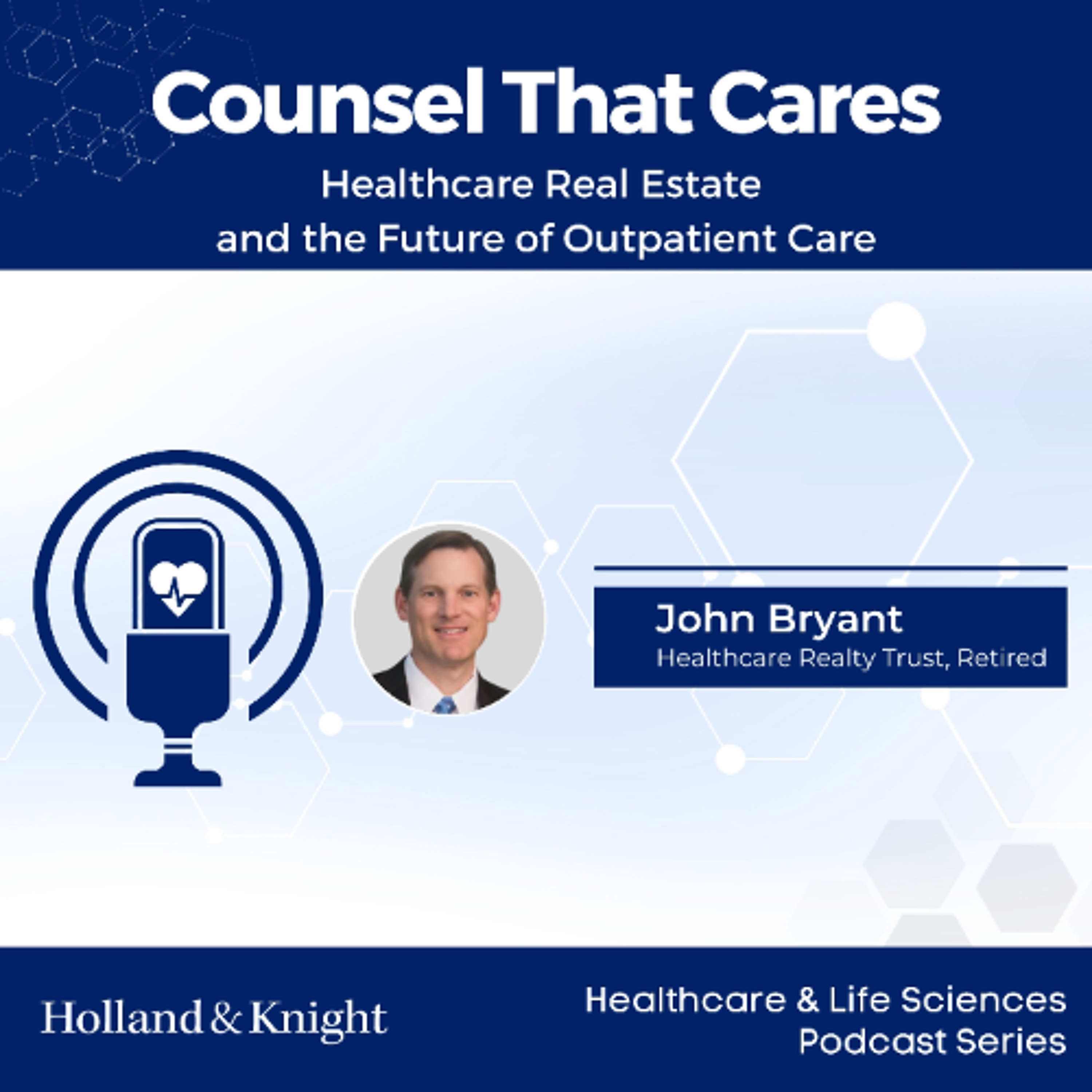 Healthcare Real Estate and the Future of Outpatient Care episode artwork