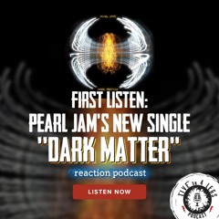 First Listen: Reaction To Pearl Jam's Dark Matter