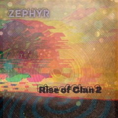 Zephyr - Rise Of Clan 2