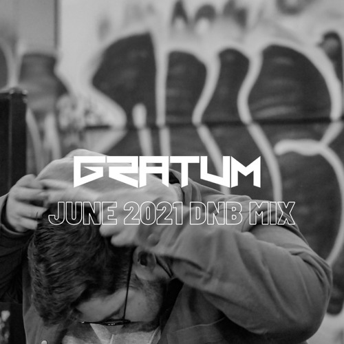 Stream Drum and Bass Mix June 2021 by Gratum Mixes Listen online for