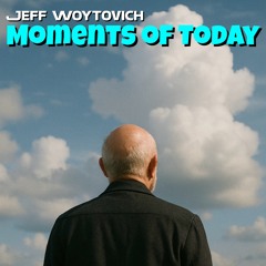 Moments of Today