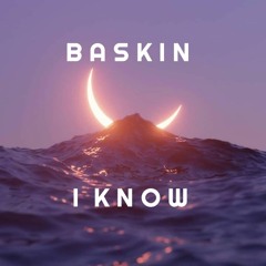 I Know