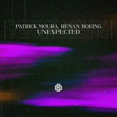 Patrick Moura, Renan Boeing - Unexpected