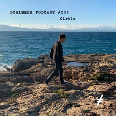 Schimmer Podcast #024 with Cirkle