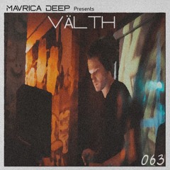 Mavrica Presents: Välth (AT) [MD063]