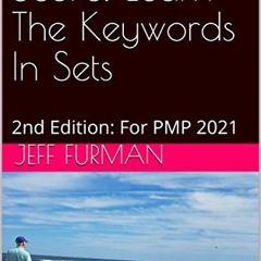 View [EBOOK EPUB KINDLE PDF] Boost Your PMP Score: Learn The Keywords In Sets : 2nd E