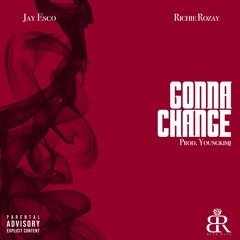 JAY ESCO X RICHIE ROZAY - GONNA CHANGE (Prod. Youngkimj)