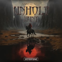 ANN!HILATE - Unholy Hunt [Outertone Release]