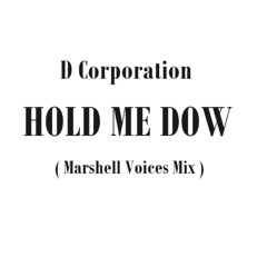 D Corporation - Hold Me Dow ( Deluxe Deep Mix )
