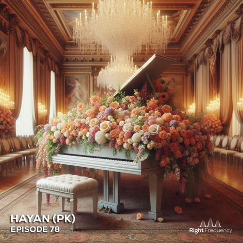 Right Frequency - Episode 78 - HAYAN (PK)
