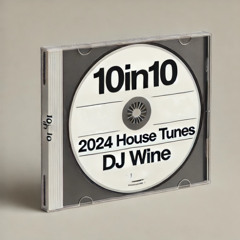 10in10: 2024 House Tunes