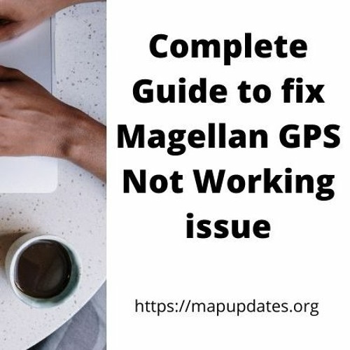 Stream Complete Guide to fix Magellan GPS Not Working issue by