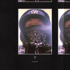 Pressure (Prod. Young Swedish Prodigy)