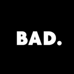 BAD