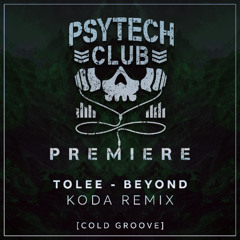 PREMIERE: TOLEE - Beyond (KODA Remix) [Cold Groove]