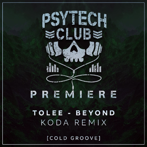 PREMIERE: TOLEE - Beyond (KODA Remix) [Cold Groove]