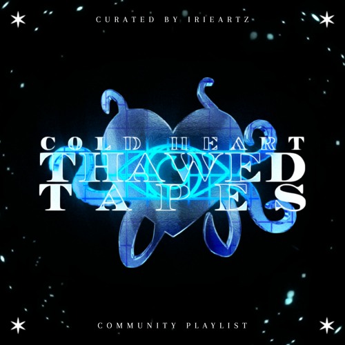Stream IrieArtz Listen to Cold Heart Thawed Tapes Entries