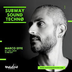 Marco Effe - Subway Sound Techno - Crop Of Music Radio
