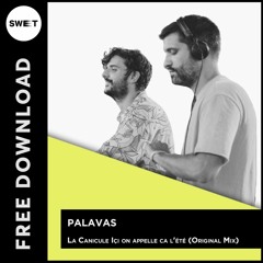 FREE DL : Palavas - La Canicule Içi on appelle ca l'été (Original Mix)