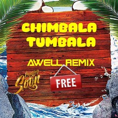 Chimbala - Tumbala(AWELL Remix) FREE DOWNLOADS