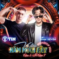 NONSTOP 2023 - VŨ ĐIỆU 57 - Tin Ft Khải Seven