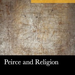 Kindle⚡online✔PDF Peirce and Religion: Knowledge, Transformation, and the Reality of God (Ameri