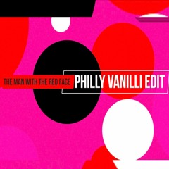 The Man With The Red Face PHILLY VANILLI EDIT