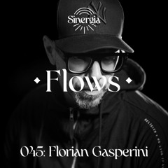 Flows 045: Florian Gasperini