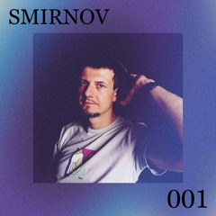 Moon-Eyed Podcast 001: Smirnov