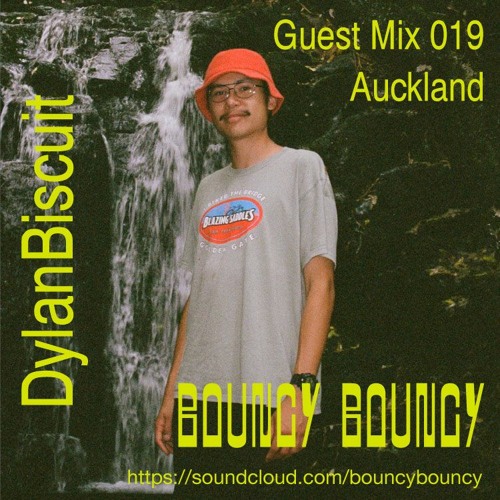 BOUNCY BOUNCY Guest Mix 019 w/ DylanBiscuit