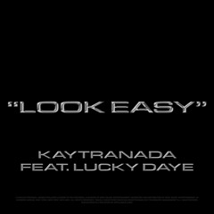 Look Easy (KAYTRA Extended Mix) [feat. Lucky Daye]