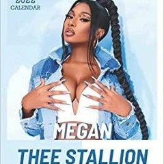 Read* PDF Megan Thee Stallion 2022 Calendar: Fantastic18-month Grid Monthly Yearly Calendar 8.5x11
