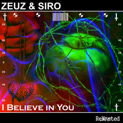 ZEUZ, SIRO - I Believe in You (Original Mix) [REWASTED]