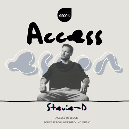Stevie-D // Access To Escon #021