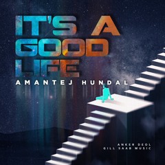 i t ‘s a G o o D D a Y - Amantej Hundal ft. Anker Deol | Latest Punjabi Songs 2022