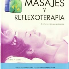 READ EPUB KINDLE PDF EBOOK Masajes y Reflexoterapia: Curar con las Manos (Tecnicas Mi