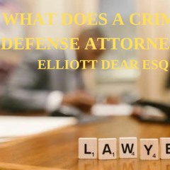 What Does a Criminal Defense Attorney Do?