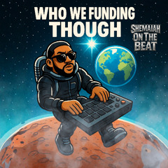 Who We Funding Though