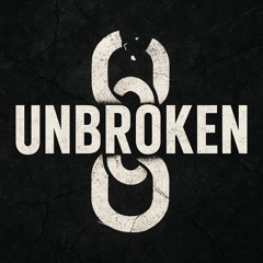 Unbroken