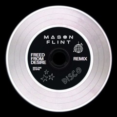 Gala - Freed From Desire (Mason Flint Remix)