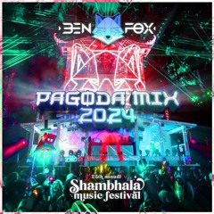 BEN FOX - SHAMBHALA ⛩️ PAGODA MIX 2024
