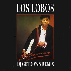 Los Lobos - La Bamba (Dj Getdown Remix) COPYRIGHT FILTER