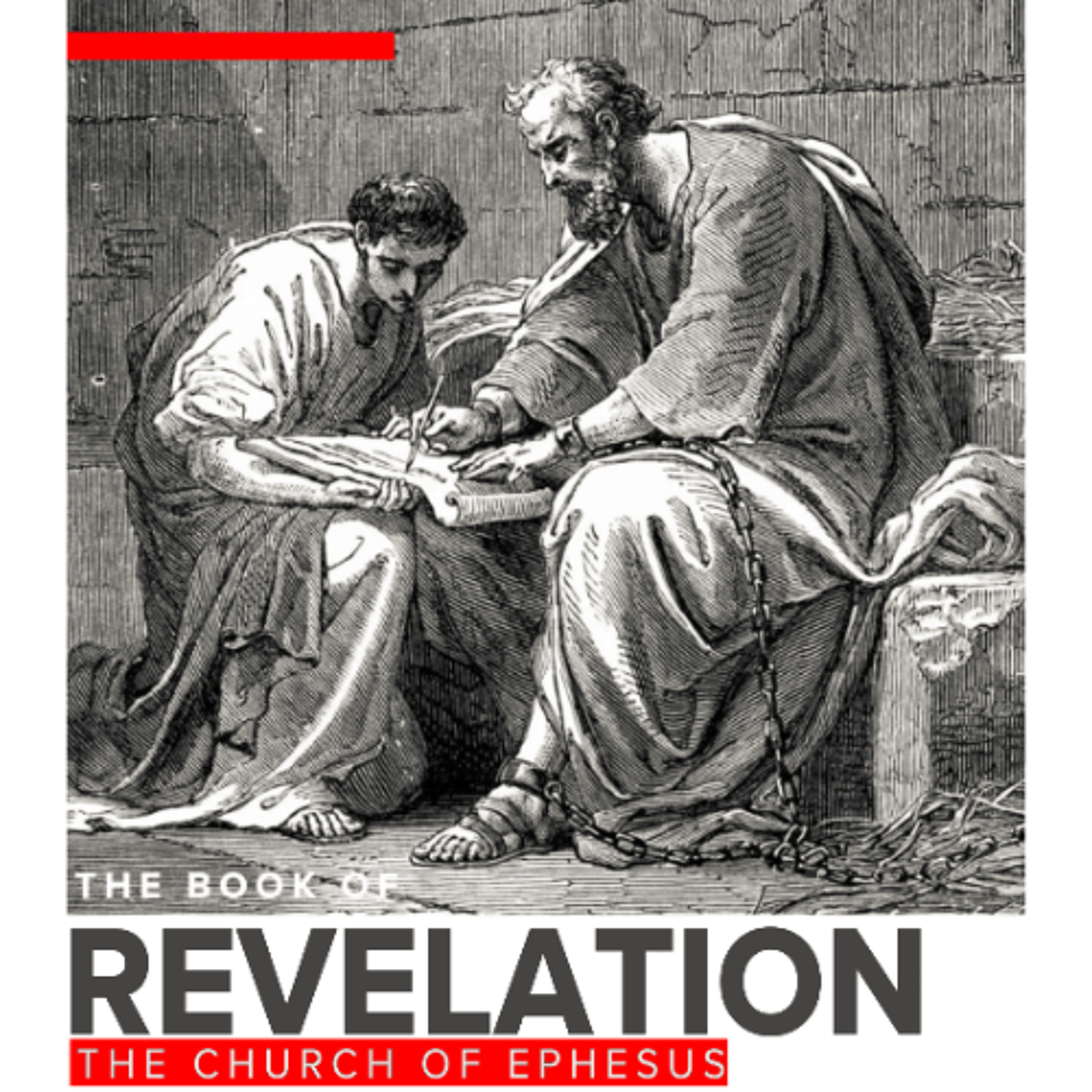 Ephesians - The Church that Forgot Why - Revelation 2:1-7