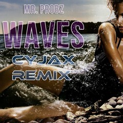 Mr. Probz - Waves (Cyjax Remix)