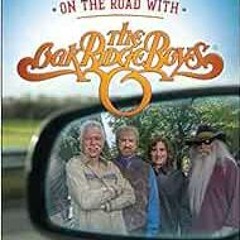 View EBOOK EPUB KINDLE PDF On the Road with The Oak Ridge Boys: Forty Years of Untold