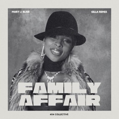 Mary J. Blige - Family Affair (Gilla Remix)