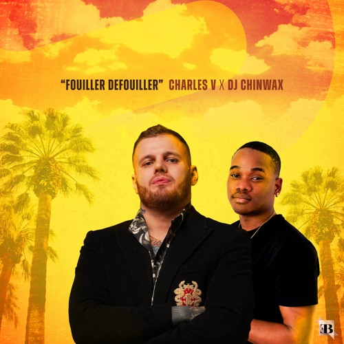 Charles V Feat Dj Chinwax - Fouiller Défouiller