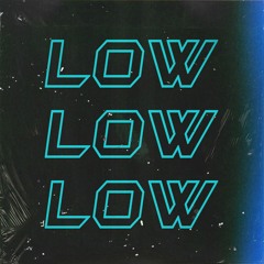 Kubi - Low Low Low (Bootleg)