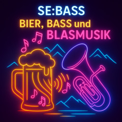 Bier, Bass und Blasmusik